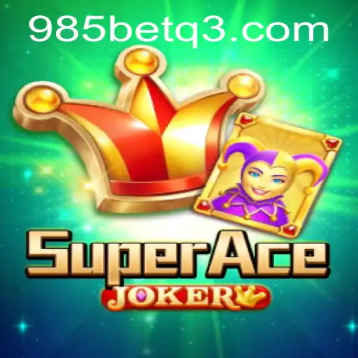 Explorando o Mundo de SuperAceJoker e 985bet.com
